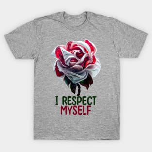 I Respect Myself, Self-Love T-Shirt